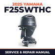 2025 Yamaha F25SWTHC Service and Repair Manual