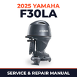 2025 Yamaha F30LA Service and Repair Manual