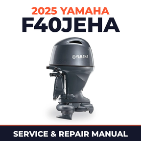 2025 Yamaha F40JEHA Service and Repair Manual