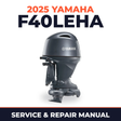 2025 Yamaha F40LEHA Service and Repair Manual