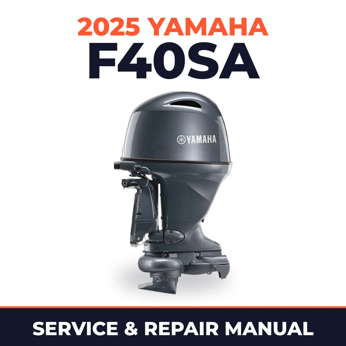 2025 Yamaha F40SA Service and Repair Manual