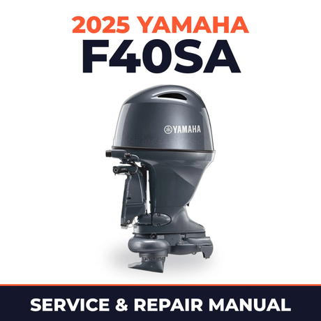 2025 Yamaha F40SA Service and Repair Manual
