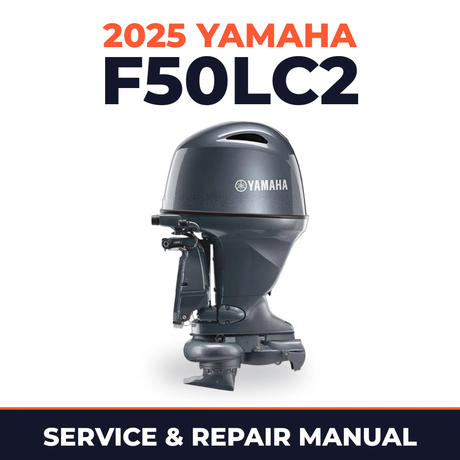 2025 Yamaha F50LC2 Service and Repair Manual