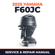 2025 Yamaha F60JC Service and Repair Manual