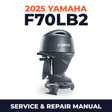 2025 Yamaha F70LB2 Service and Repair Manual