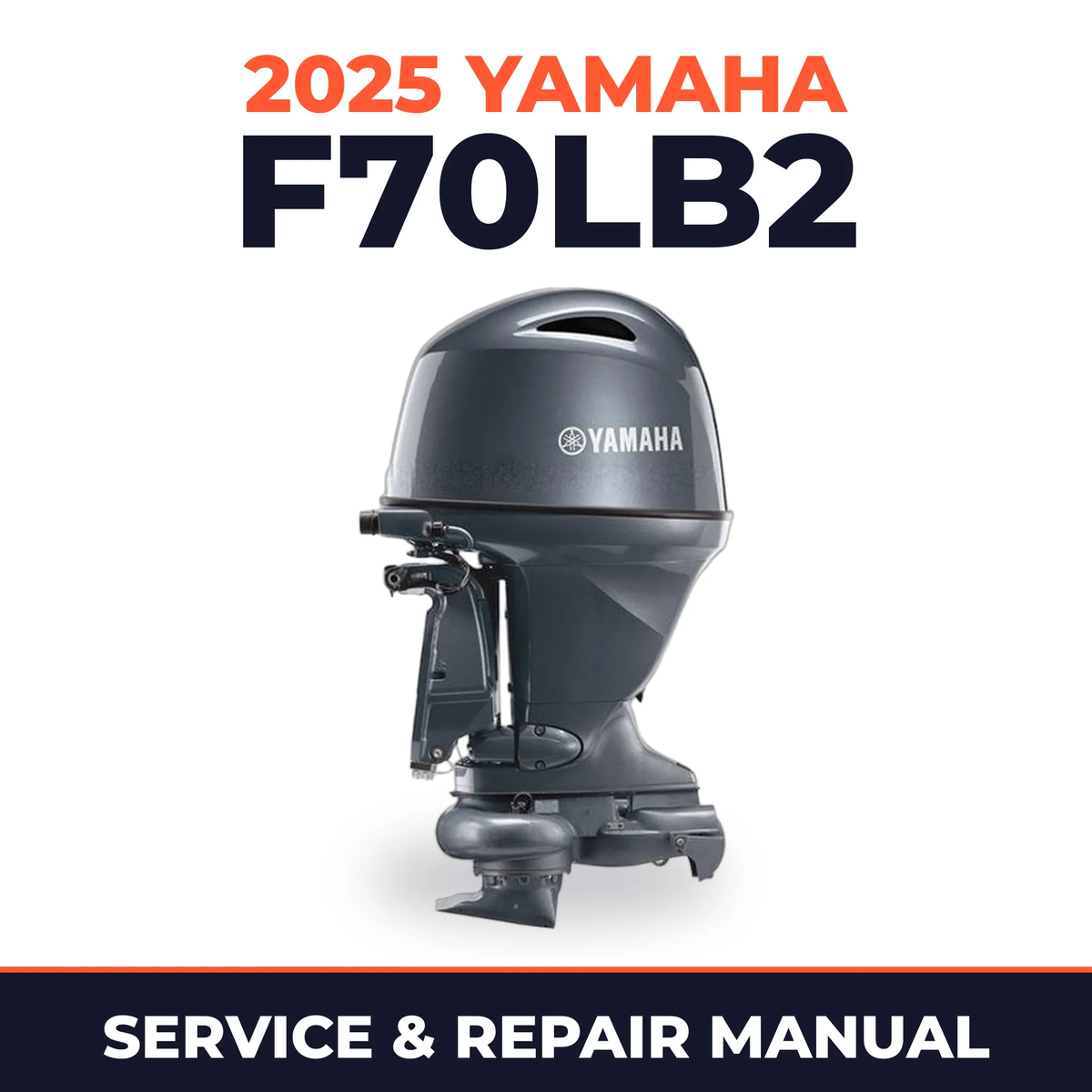 2025 Yamaha F70LB2 Service and Repair Manual