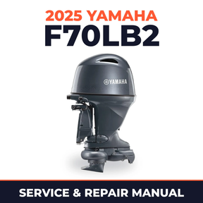 2025 Yamaha F70LB2 Service and Repair Manual