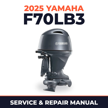 2025 Yamaha F70LB3 Service and Repair Manual