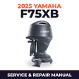 2025 Yamaha F75XB Service and Repair Manual