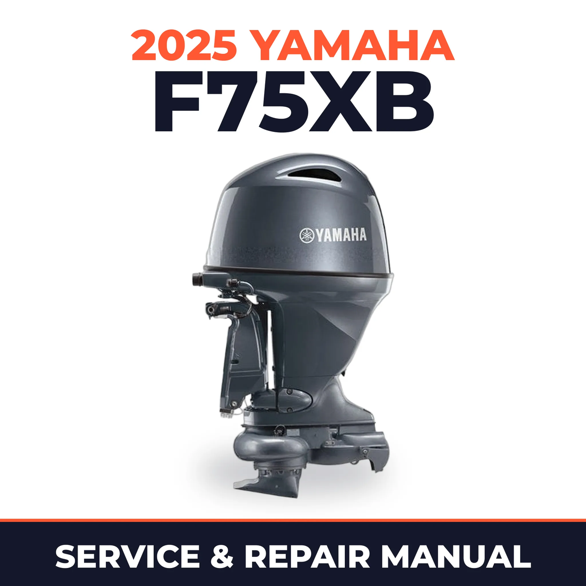 2025 Yamaha F75XB Service and Repair Manual