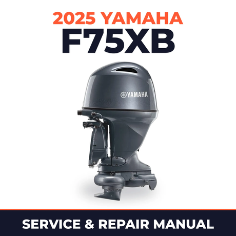 2025 Yamaha F75XB Service and Repair Manual