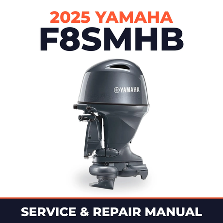 2025 Yamaha F8SMHB Service and Repair Manual