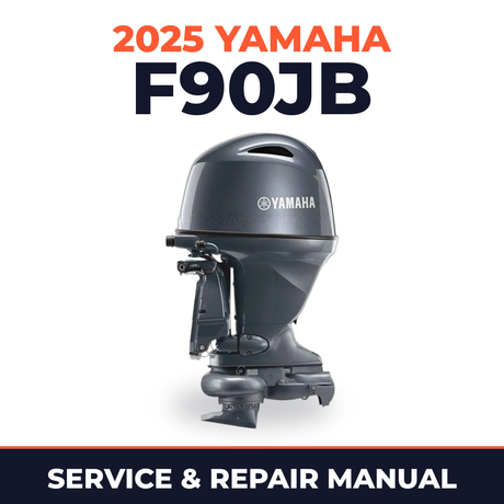 2025 Yamaha F90JB Service and Repair Manual