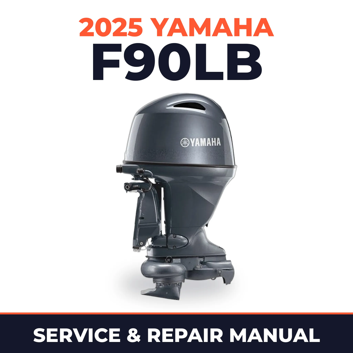 2025 Yamaha F90LB Service and Repair Manual