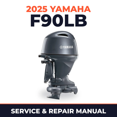 2025 Yamaha F90LB Service and Repair Manual