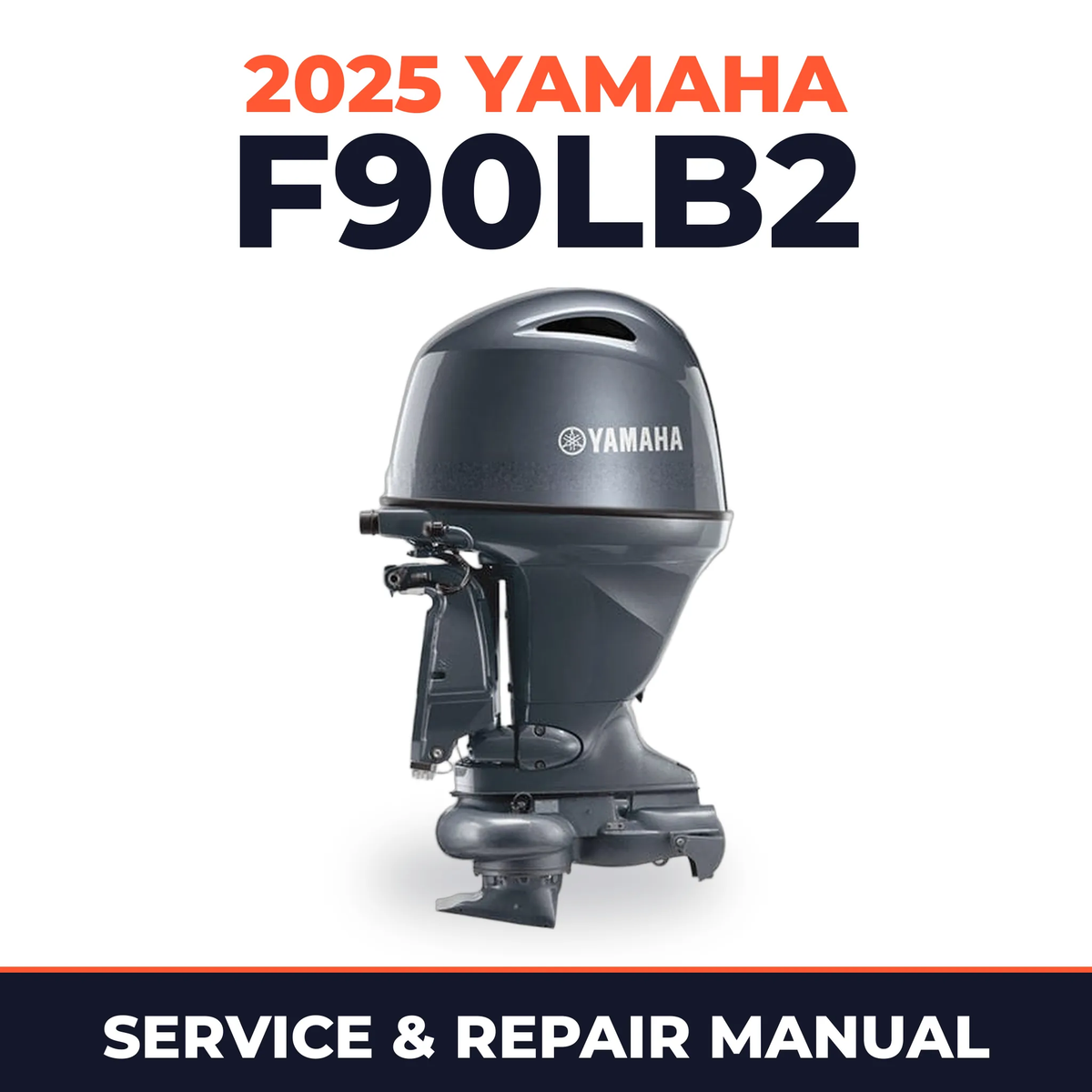 2025 Yamaha F90LB2 Service and Repair Manual