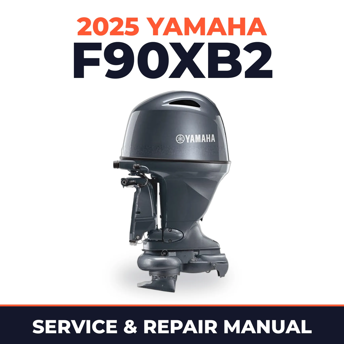 2025 Yamaha F90XB2 Service and Repair Manual