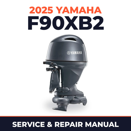 2025 Yamaha F90XB2 Service and Repair Manual
