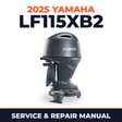 2025 Yamaha LF115XB2 Service and Repair Manual