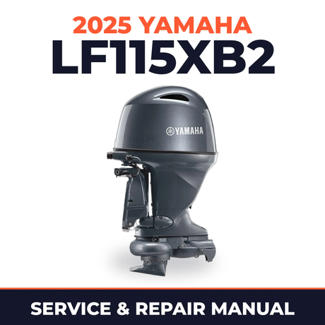 2025 Yamaha LF115XB2 Service and Repair Manual