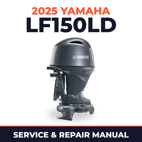 2025 Yamaha LF150LD Service and Repair Manual