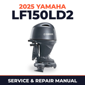 2025 Yamaha LF150LD2 Service and Repair Manual