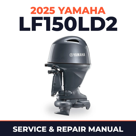 2025 Yamaha LF150LD2 Service and Repair Manual