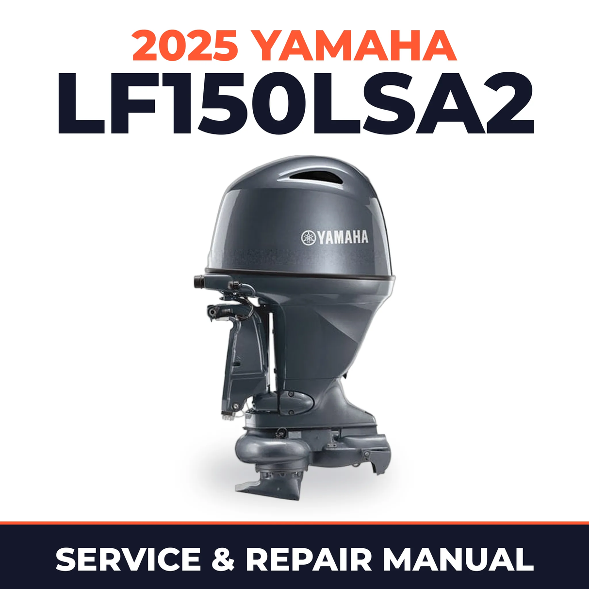2025 Yamaha LF150LSA2 Service and Repair Manual