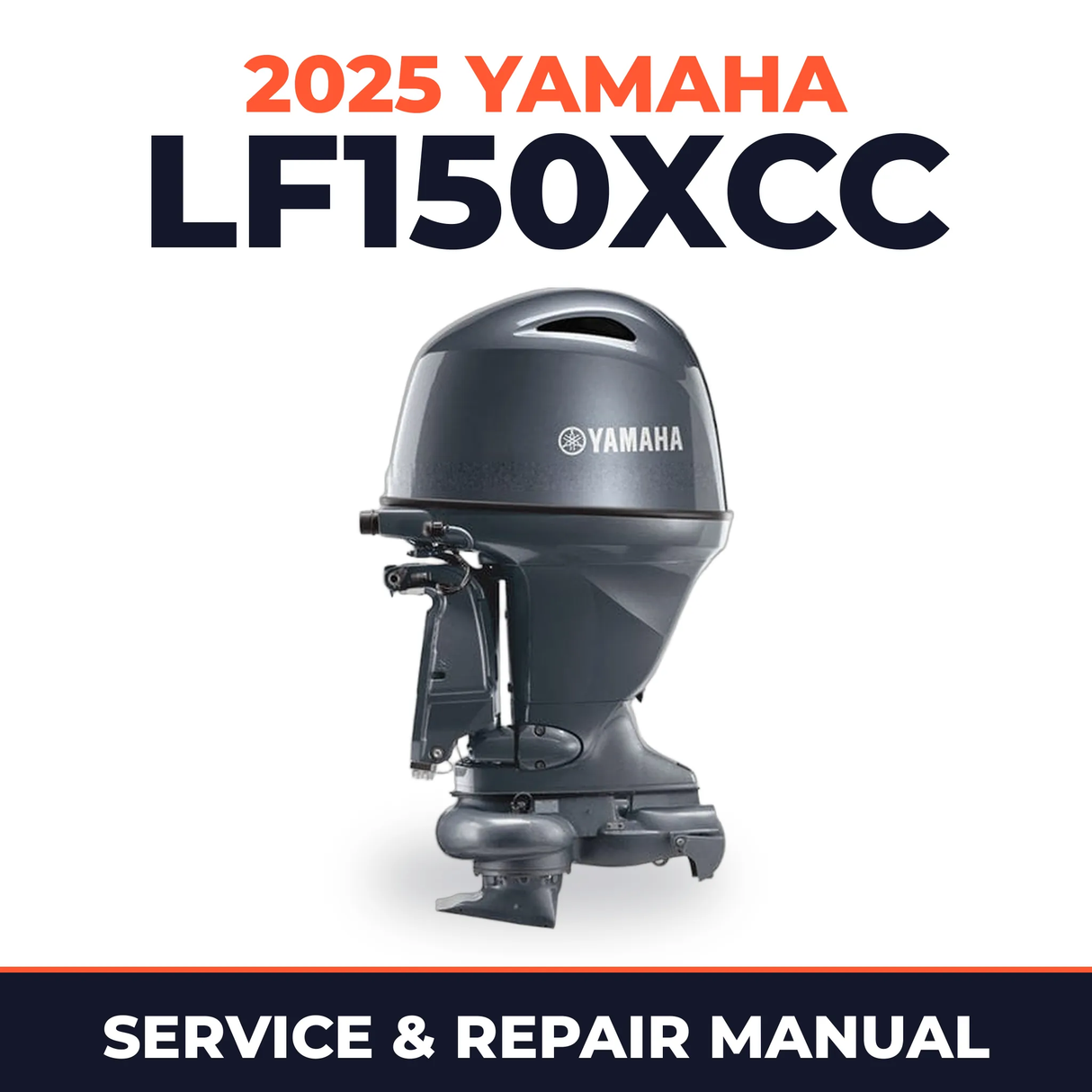 2025 Yamaha LF150XCC Service and Repair Manual