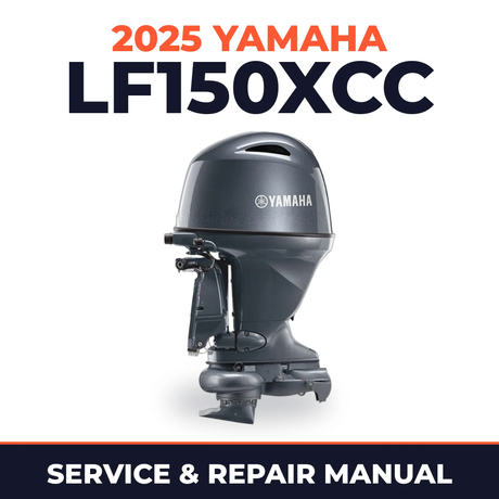 2025 Yamaha LF150XCC Service and Repair Manual