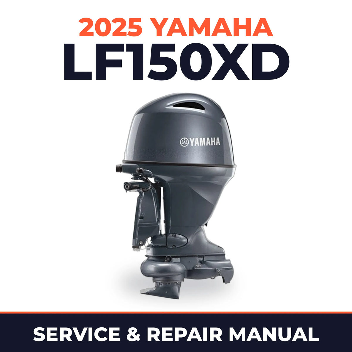 2025 Yamaha LF150XD Service and Repair Manual