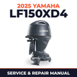 2025 Yamaha LF150XD4 Service and Repair Manual