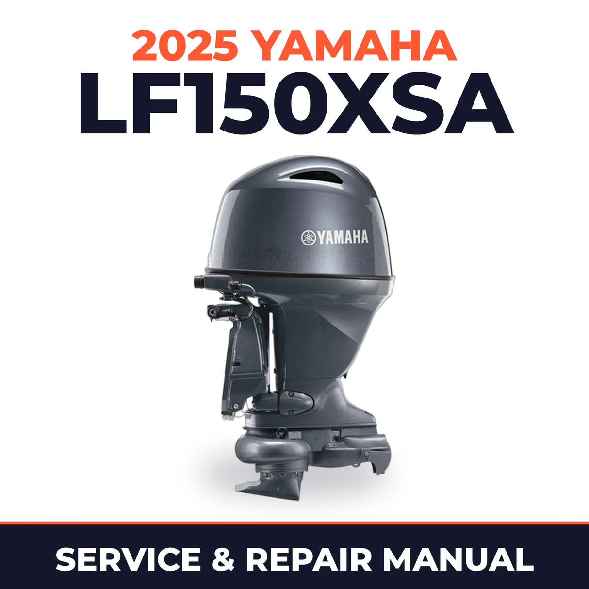 2025 Yamaha LF150XSA Service and Repair Manual