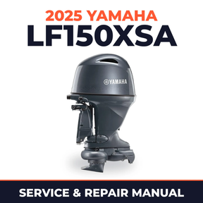 2025 Yamaha LF150XSA Service and Repair Manual