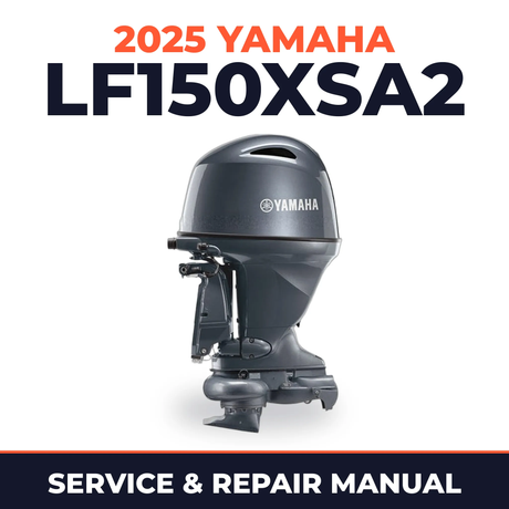 2025 Yamaha LF150XSA2 Service and Repair Manual