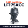2025 Yamaha LF175XCC Service and Repair Manual