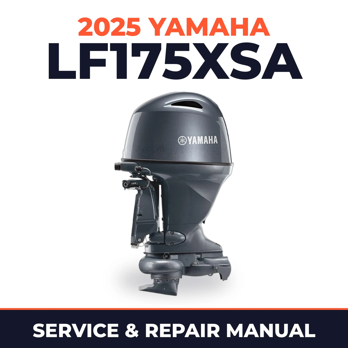 2025 Yamaha LF175XSA Service and Repair Manual
