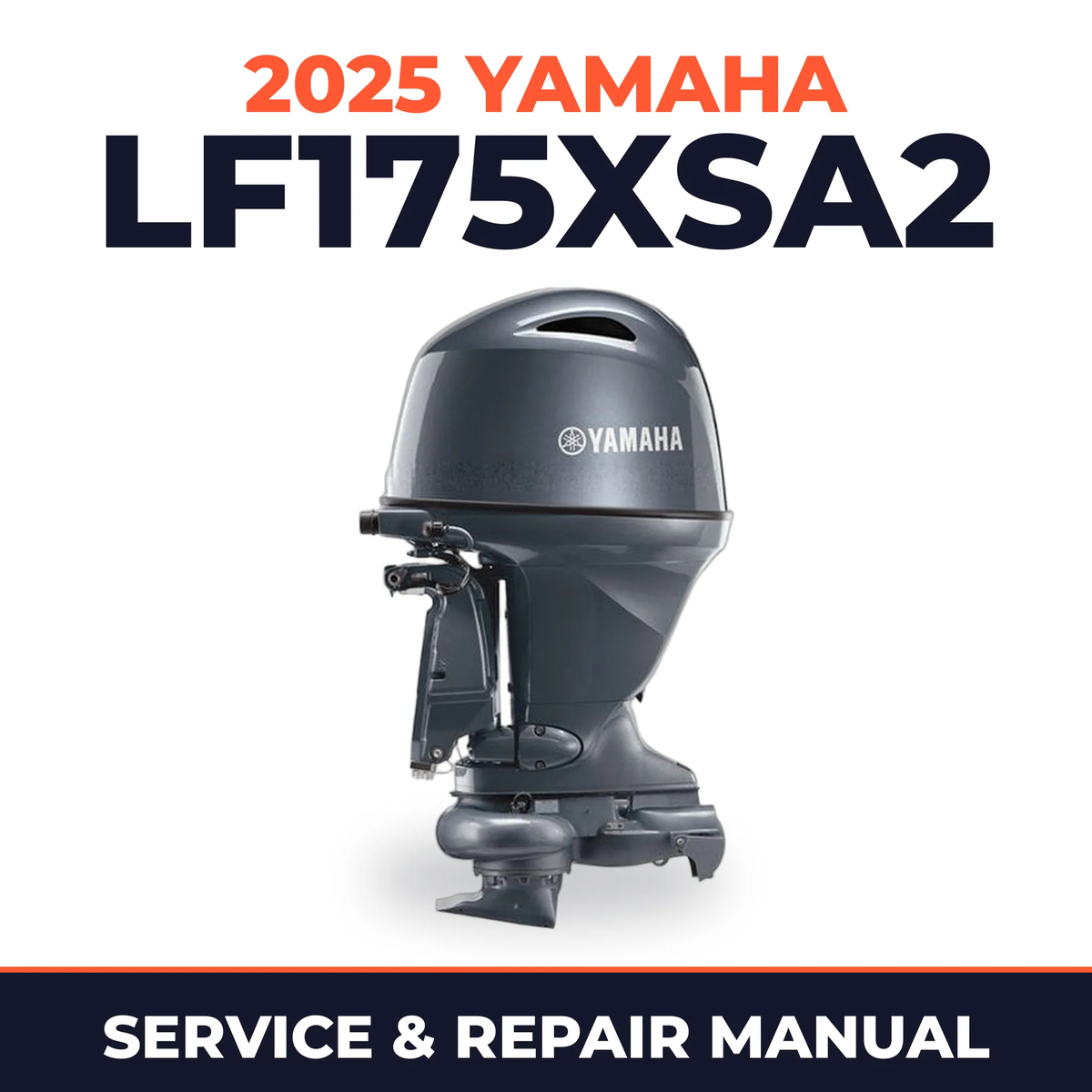 2025 Yamaha LF175XSA2 Service and Repair Manual