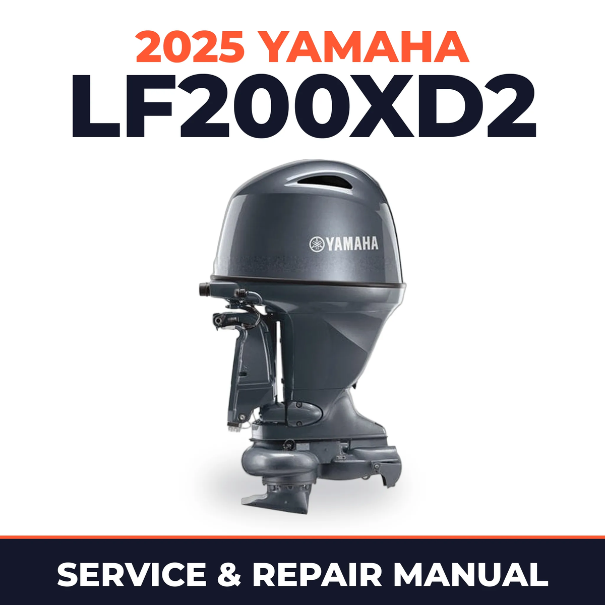 2025 Yamaha LF200XD2 Service and Repair Manual