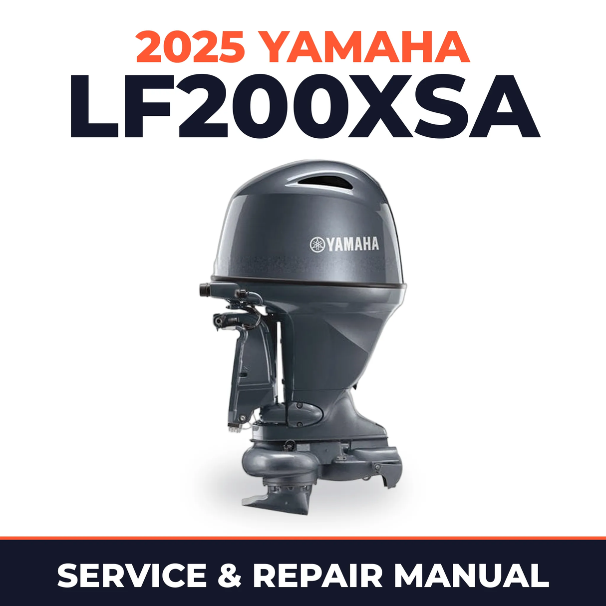 2025 Yamaha LF200XSA Service and Repair Manual