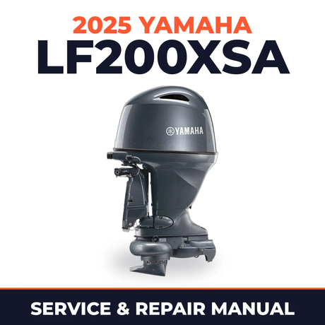 2025 Yamaha LF200XSA Service and Repair Manual