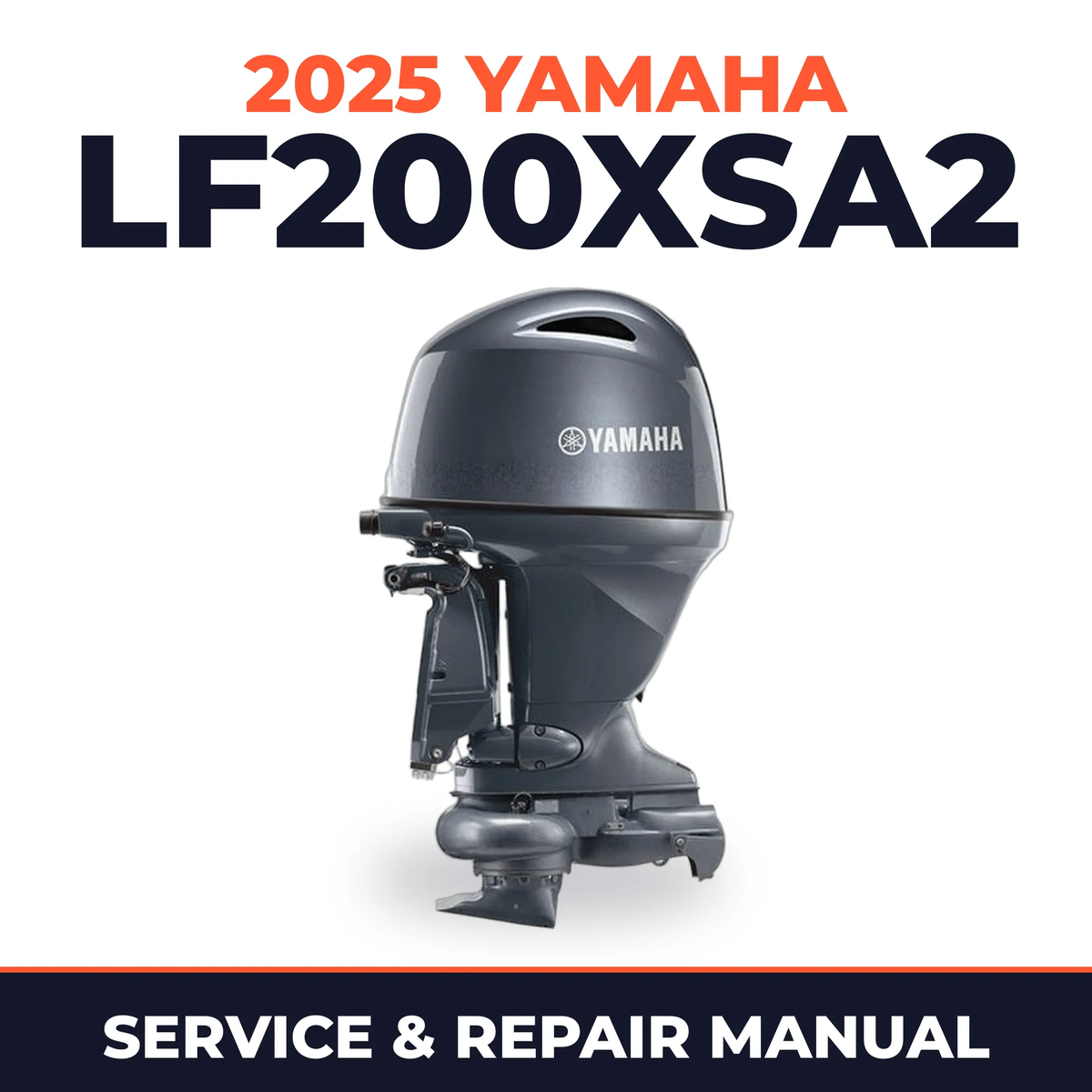 2025 Yamaha LF200XSA2 Service and Repair Manual