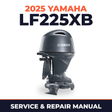 2025 Yamaha LF225XB Service and Repair Manual