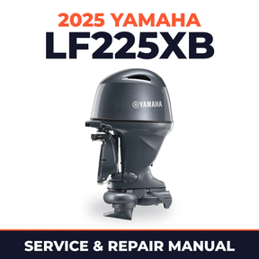 2025 Yamaha LF225XB Service and Repair Manual
