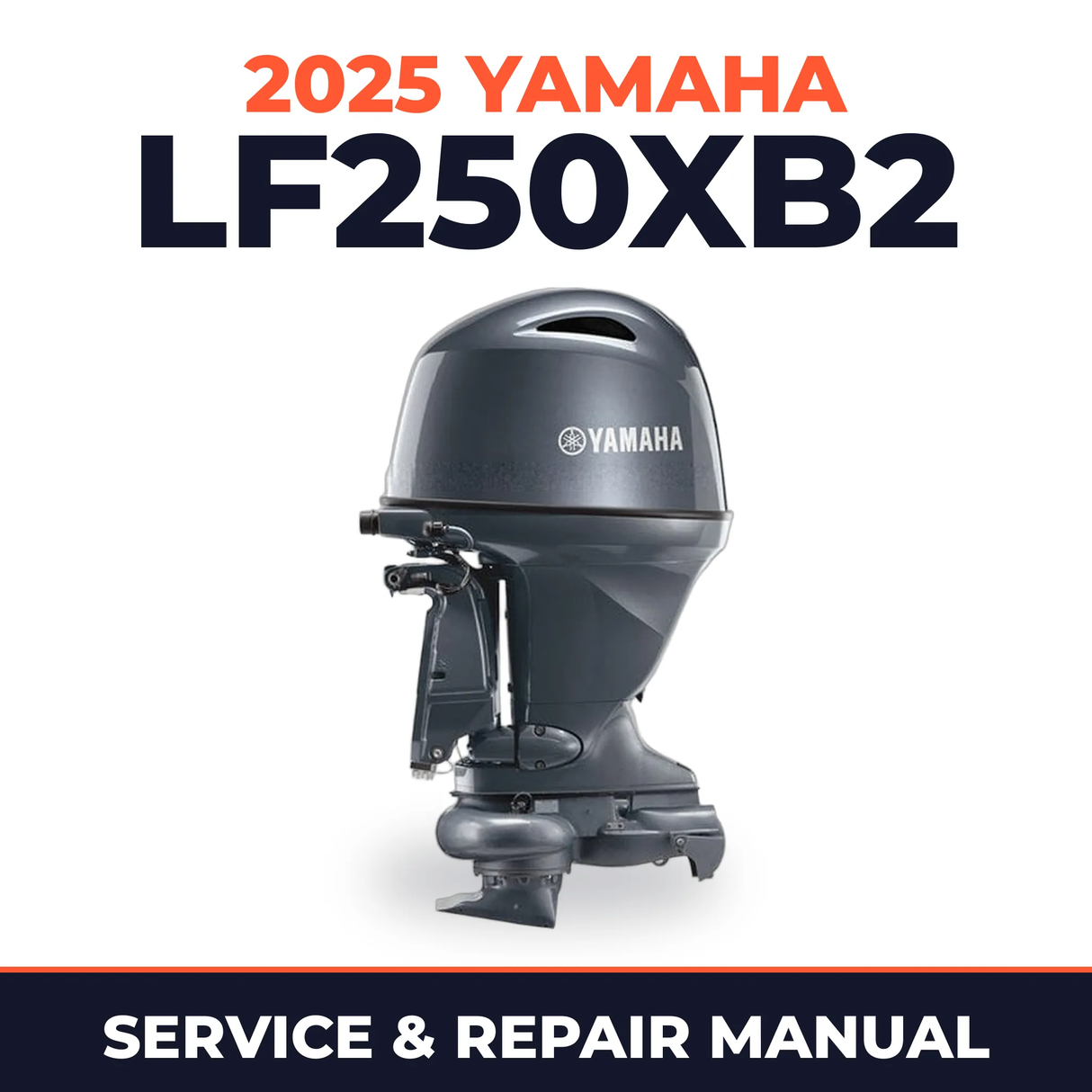 2025 Yamaha LF250XB2 Service and Repair Manual