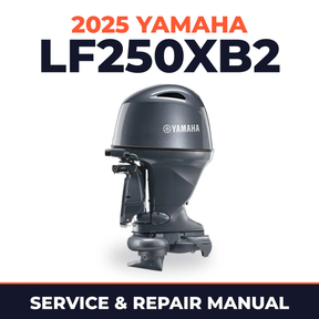 2025 Yamaha LF250XB2 Service and Repair Manual
