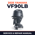 2025 Yamaha VF90LB Service and Repair Manual