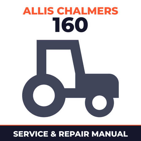 Allis Chalmers 160 Tractor Service & Repair Manual