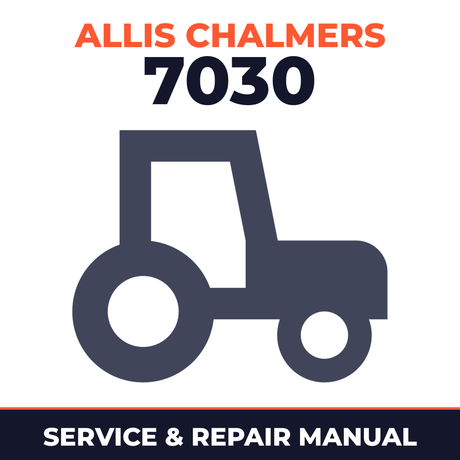 Allis Chalmers 7030 Tractor Service & Repair Manual