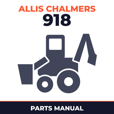 Allis Chalmers 918 Tractor Loader-Backhoe Parts Manual